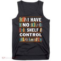 I Have No Shelf Control Funny Library Reading Lovers Tank Top thumb 0