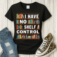 I Have No Shelf Control Funny Library Reading Lovers Women's T-Shirt thumb 3