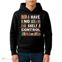 I Have No Shelf Control Funny Library Reading Lovers Kids Hoodie thumb 4