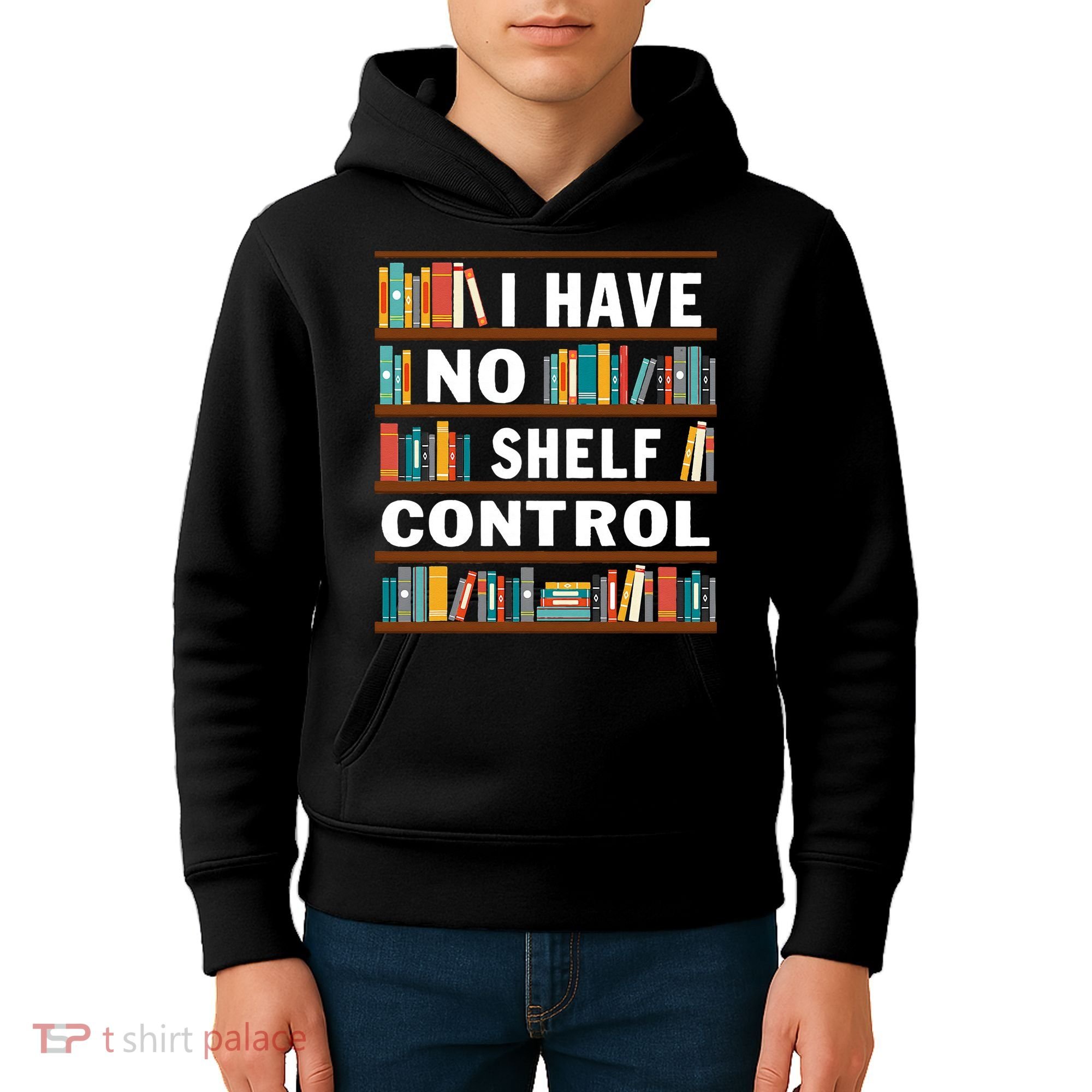I Have No Shelf Control Funny Library Reading Lovers Kids Hoodie