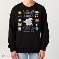I Have No Cruise Control Cruise Women's Sweatshirt thumb 0