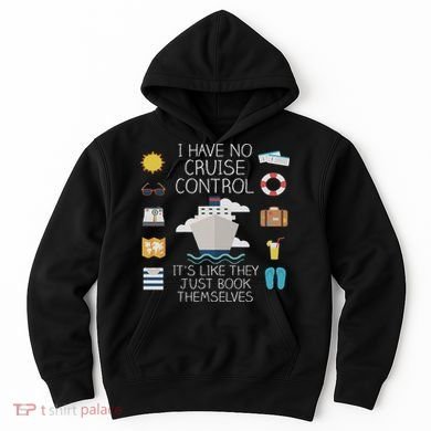 I Have No Cruise Control Cruise Hoodie