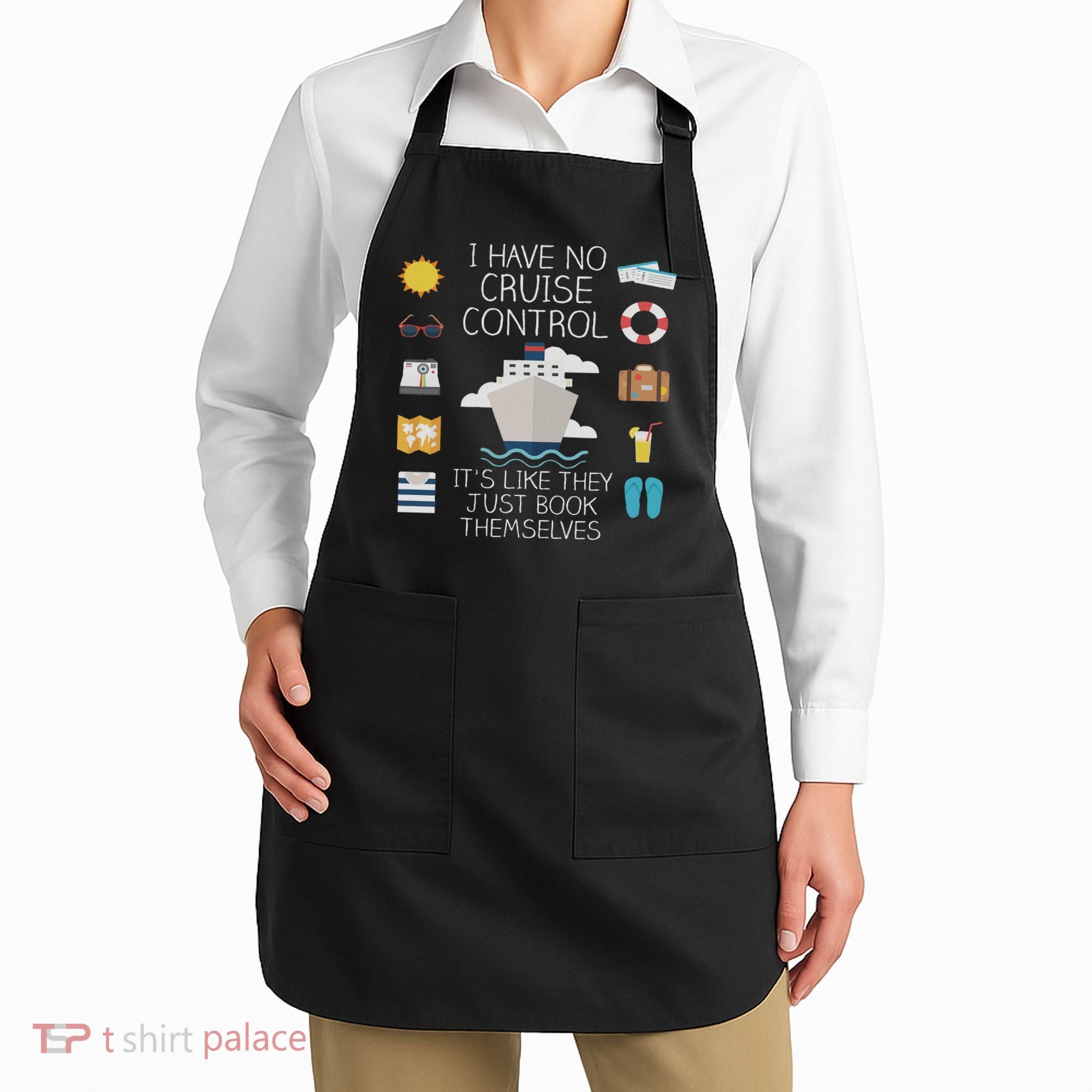 I Have No Cruise Control Cruise Apron