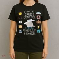 I Have No Cruise Control Cruise T-Shirt thumb 4