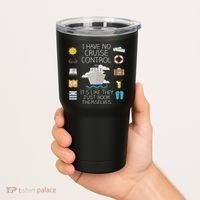 I Have No Cruise Control Cruise Tumbler thumb 2
