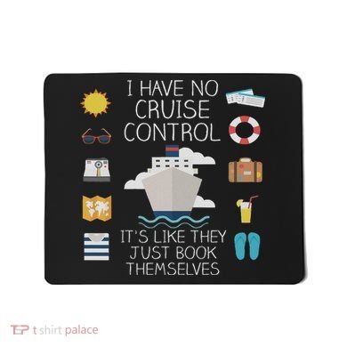 I Have No Cruise Control Cruise Mousepad