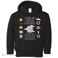 I Have No Cruise Control Cruise Toddler Hoodie thumb 0