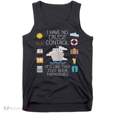 I Have No Cruise Control Cruise Tank Top