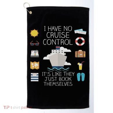 I Have No Cruise Control Cruise Golf Towel
