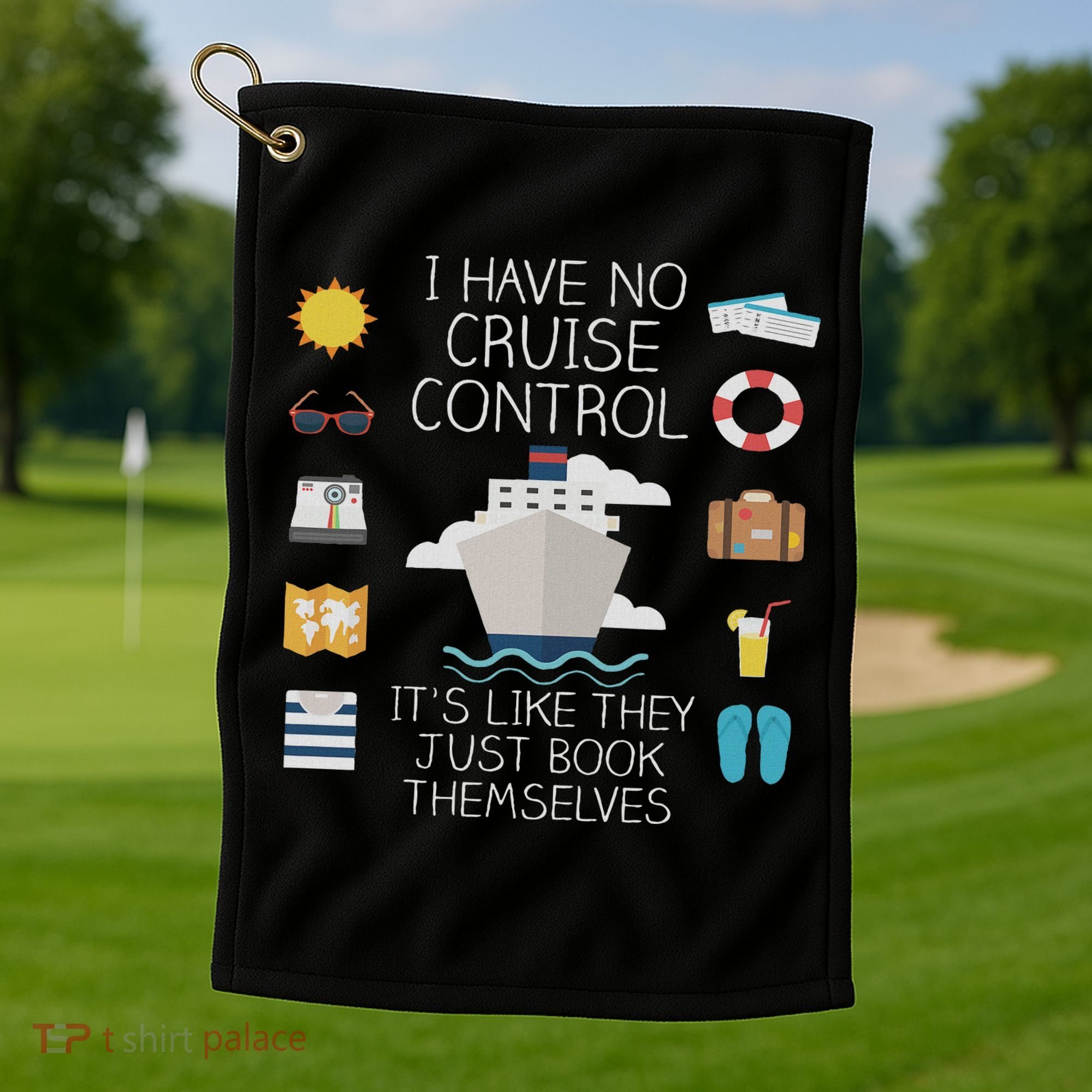 I Have No Cruise Control Cruise Golf Towel