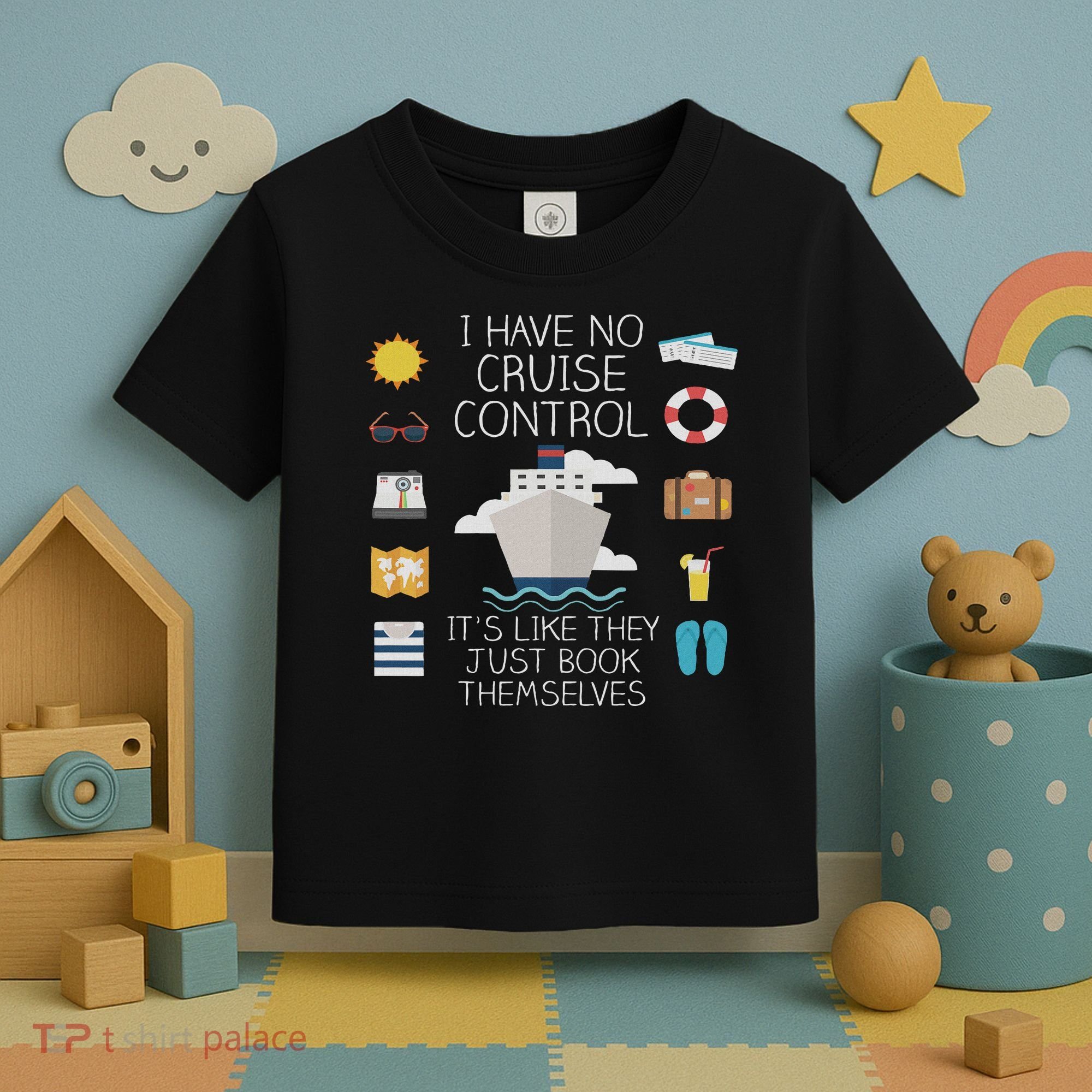 I Have No Cruise Control Cruise Toddler T-Shirt