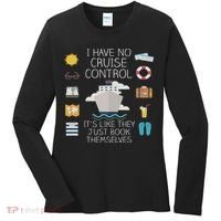 I Have No Cruise Control Cruise Women's Long Sleeve Shirt thumb 0