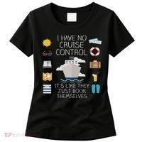 I Have No Cruise Control Cruise Women's T-Shirt thumb 0