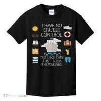 I Have No Cruise Control Cruise Kids T-Shirt thumb 0