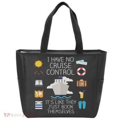 I Have No Cruise Control Cruise Tote Bag