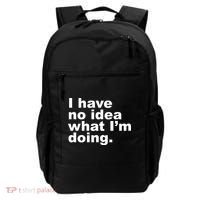 I Have No Idea What I'm Doing Funny Slogan Backpack thumb 0