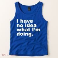 I Have No Idea What I'm Doing Funny Slogan Tank Top thumb 2