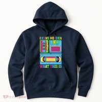 I Have No Idea What This Is 70s 80s 90s Outfit Hoodie thumb 0