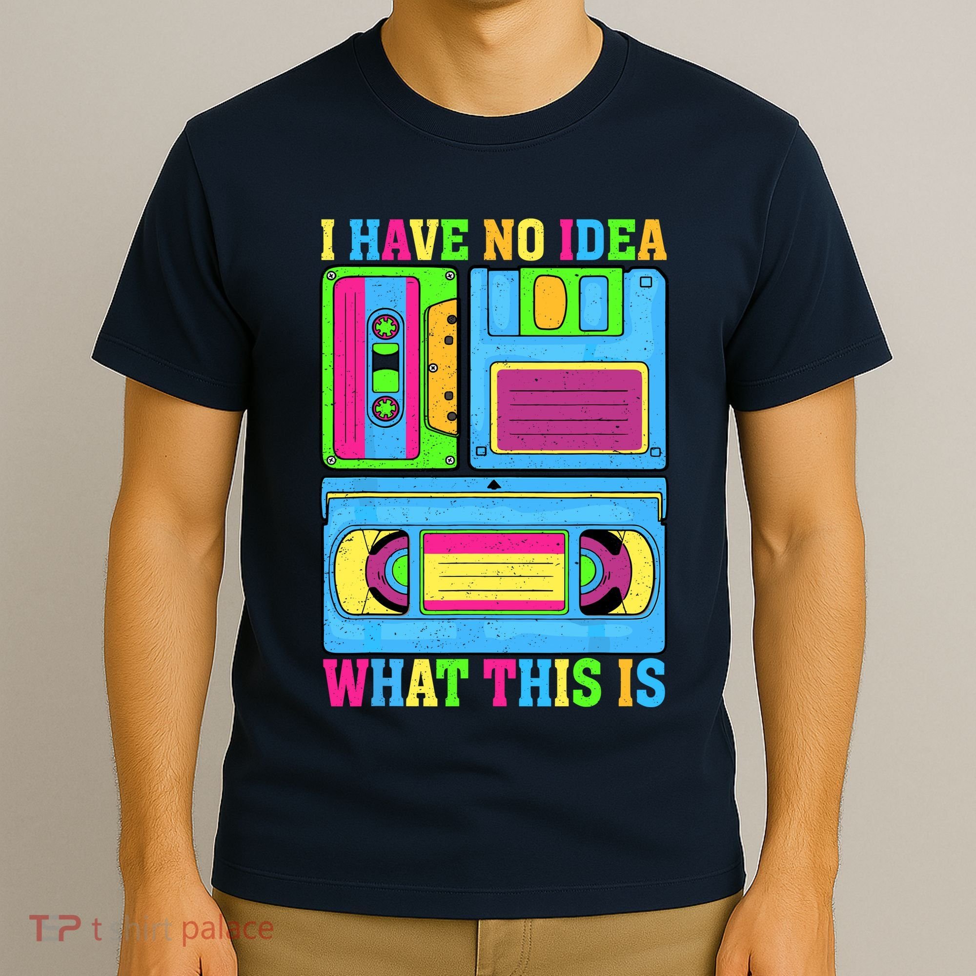 I Have No Idea What This Is 70s 80s 90s Outfit T-Shirt