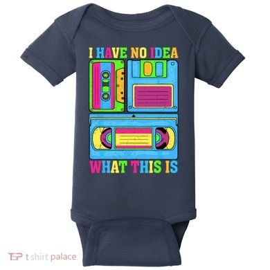I Have No Idea What This Is 70s 80s 90s Outfit Baby Bodysuit