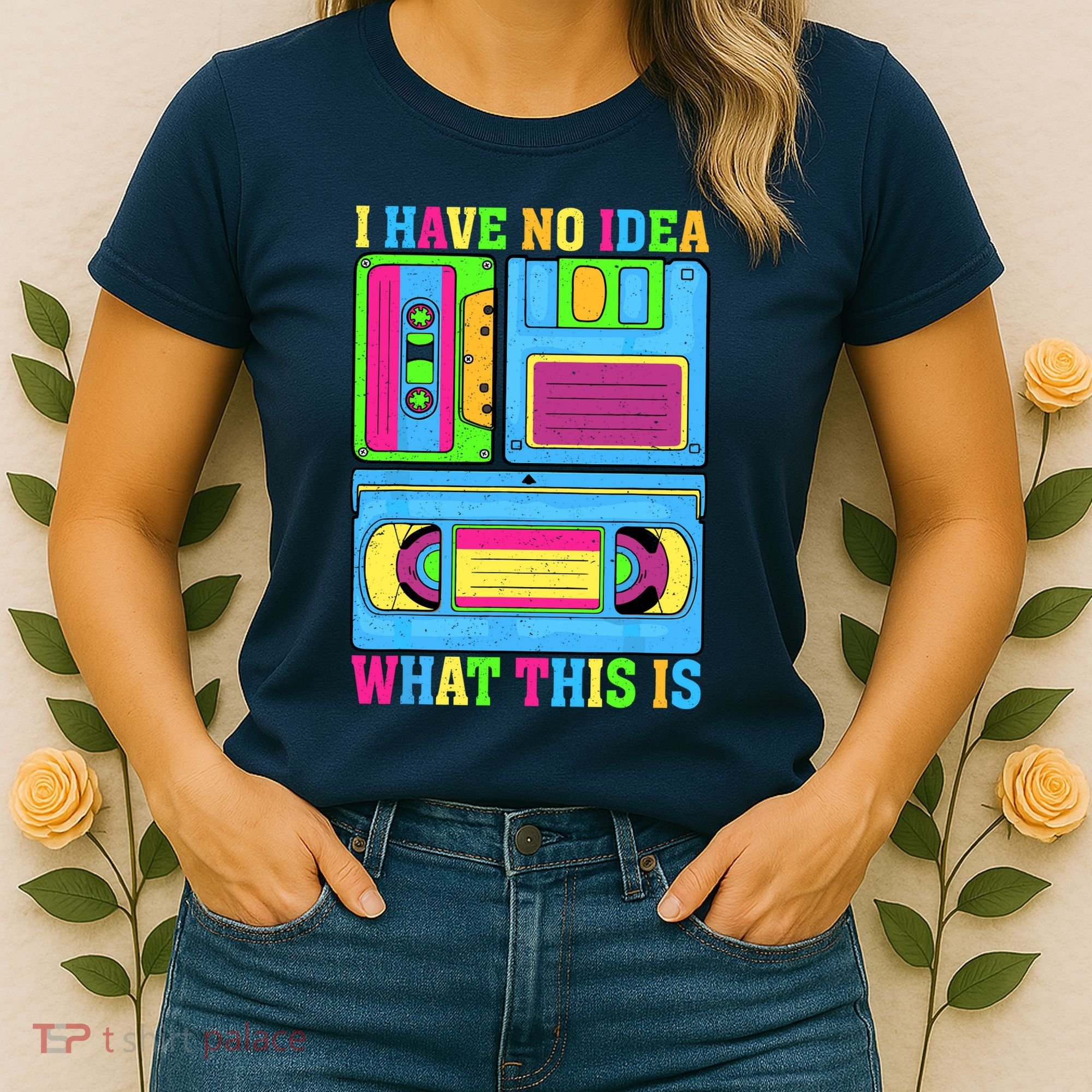 I Have No Idea What This Is 70s 80s 90s Outfit Women's T-Shirt