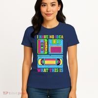 I Have No Idea What This Is 70s 80s 90s Outfit Women's T-Shirt thumb 4