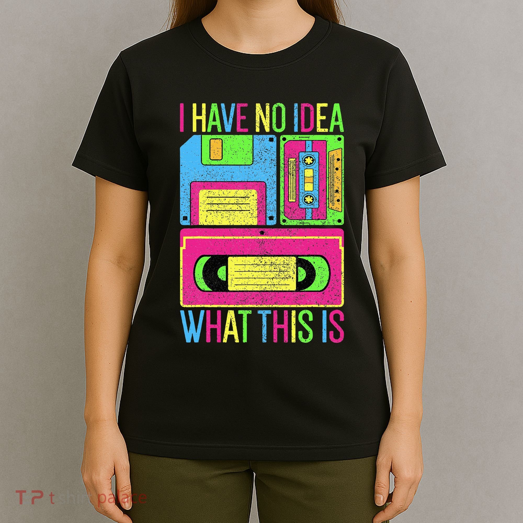 I Have No Idea What This Is 70s 80s 90s T-Shirt