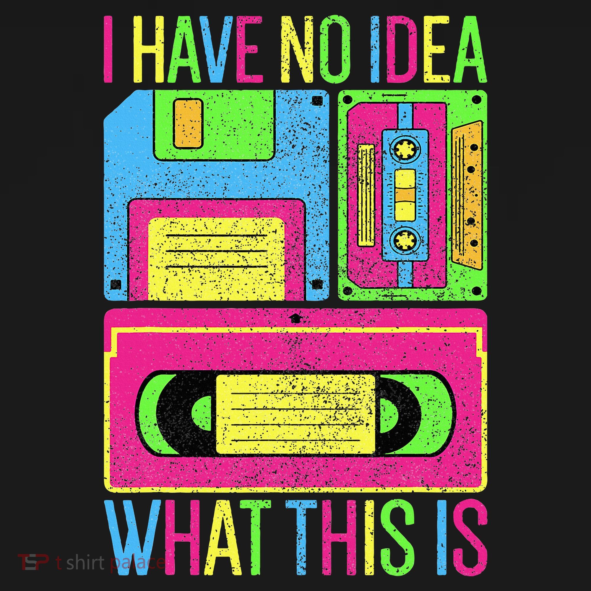 I Have No Idea What This Is 70s 80s 90s T-Shirt