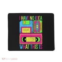 I Have No Idea What This Is 70s 80s 90s Mousepad thumb 0