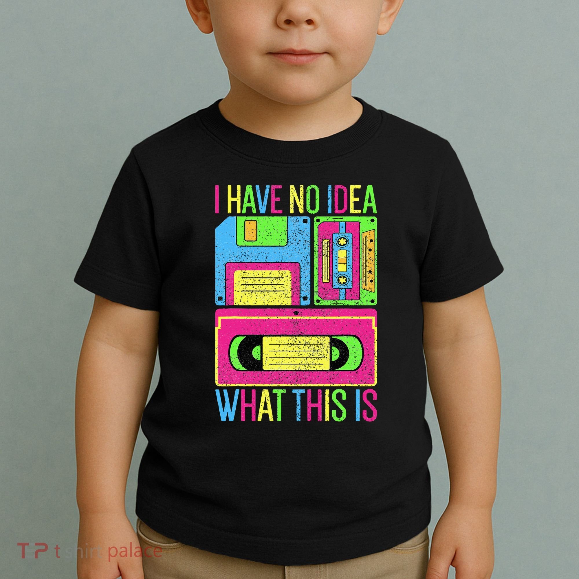 I Have No Idea What This Is 70s 80s 90s Toddler T-Shirt