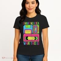 I Have No Idea What This Is 70s 80s 90s Women's T-Shirt thumb 4
