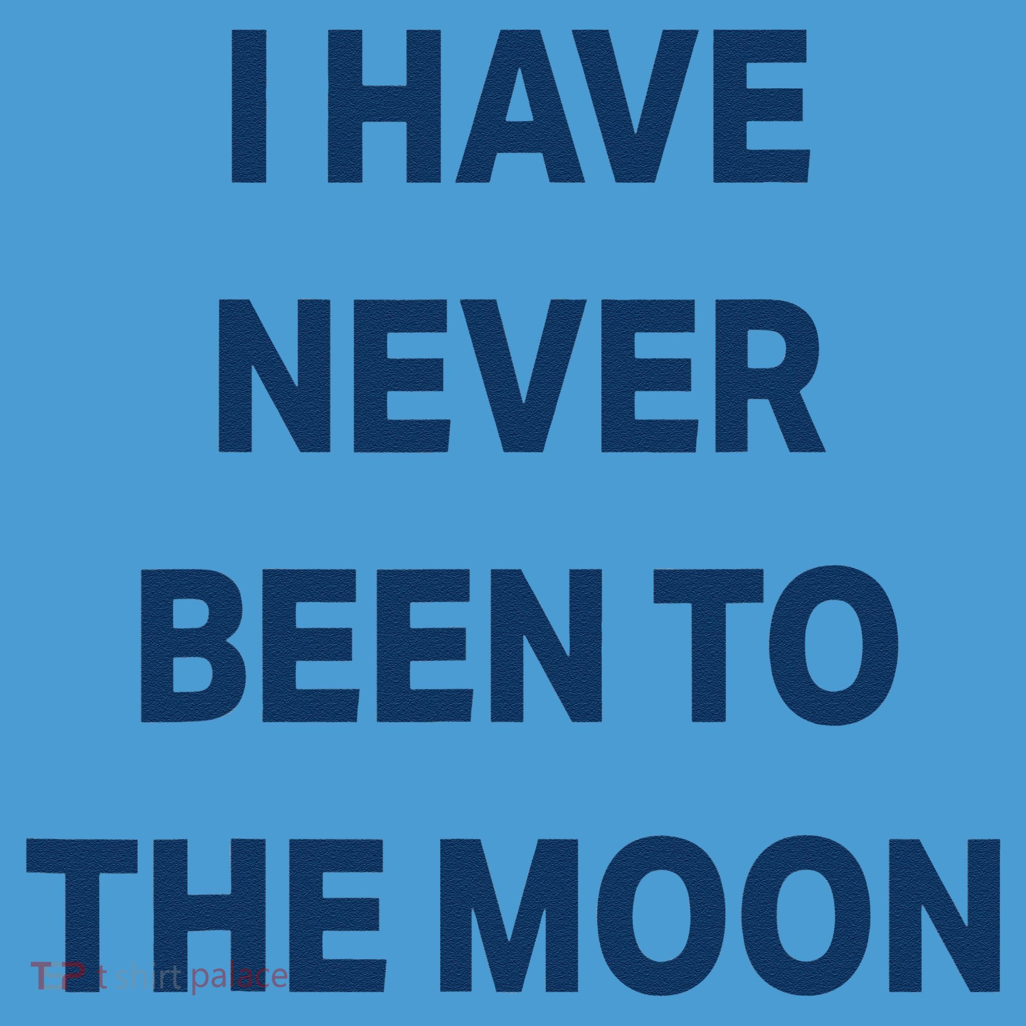 I Have Never Been To The Moon Funny Tie Dye Hoodie