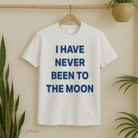 I Have Never Been To The Moon Funny T-Shirt thumb 2