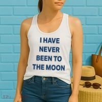 I Have Never Been To The Moon Funny Women's Tank Top thumb 2