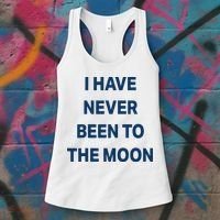 I Have Never Been To The Moon Funny Women's Tank Top thumb 3