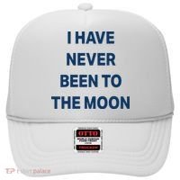 I Have Never Been To The Moon Funny Hat thumb 0