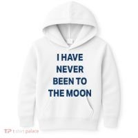I Have Never Been To The Moon Funny Kids Hoodie thumb 0