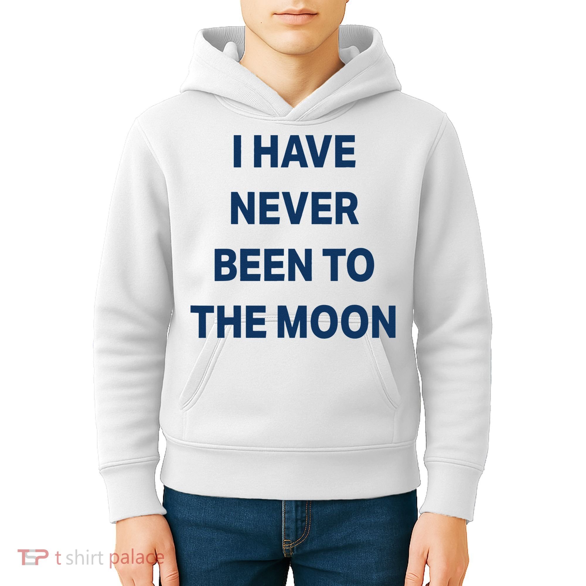 I Have Never Been To The Moon Funny Kids Hoodie