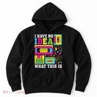 I Have No Idea What This Is 80s 90s Hoodie thumb 0