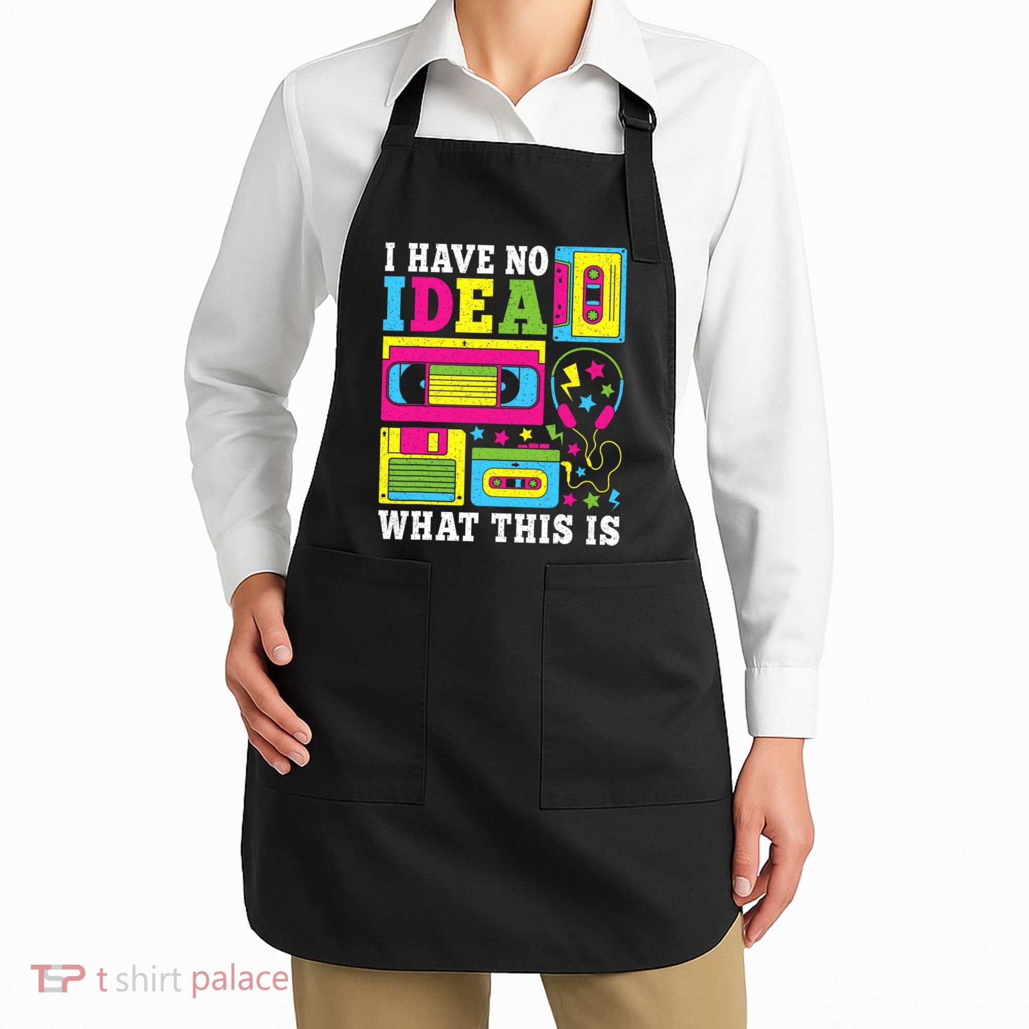 I Have No Idea What This Is 80s 90s Apron