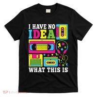 I Have No Idea What This Is 80s 90s T-Shirt thumb 0