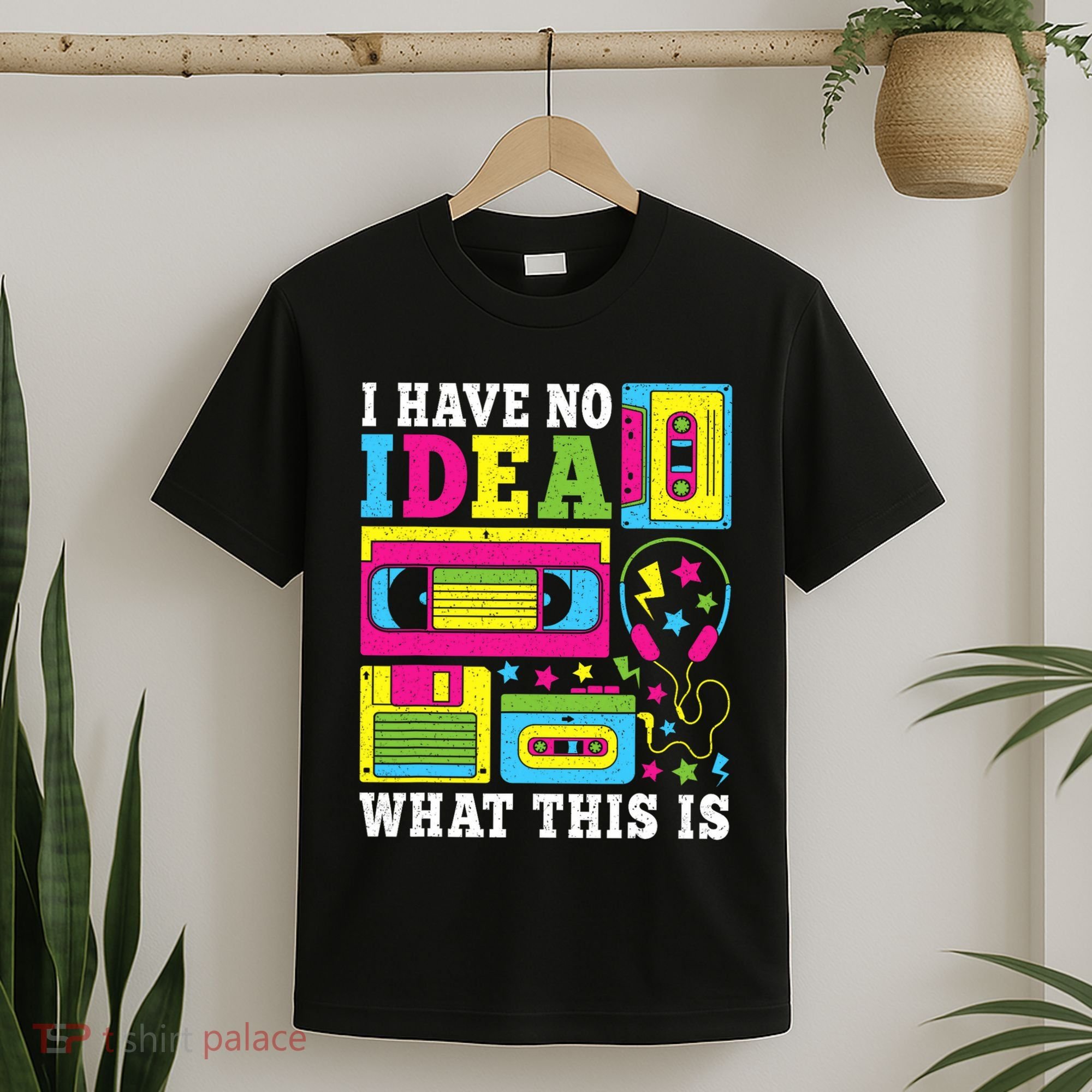 I Have No Idea What This Is 80s 90s T-Shirt
