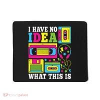 I Have No Idea What This Is 80s 90s Mousepad thumb 0