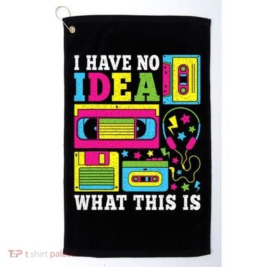 I Have No Idea What This Is 80s 90s Golf Towel