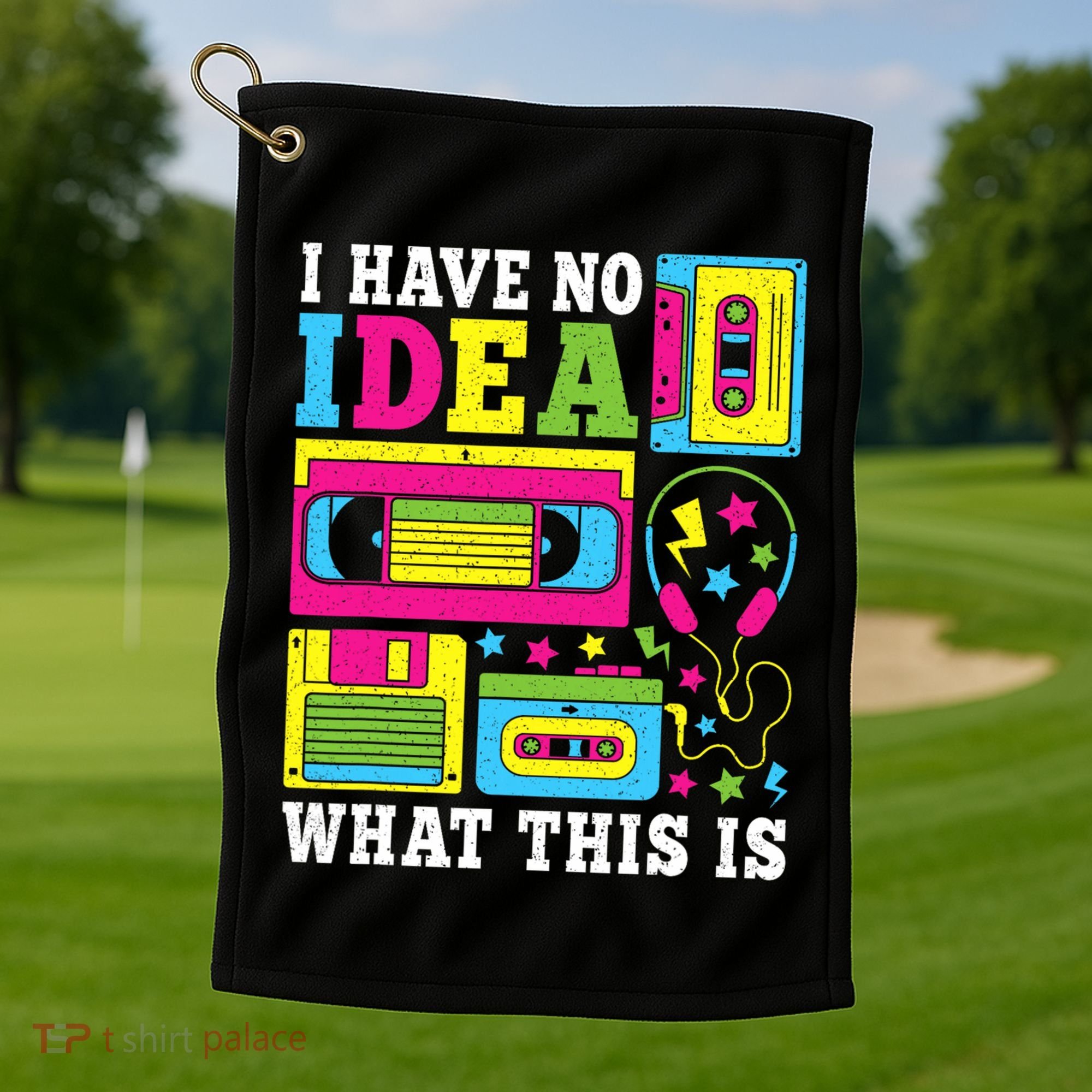I Have No Idea What This Is 80s 90s Golf Towel