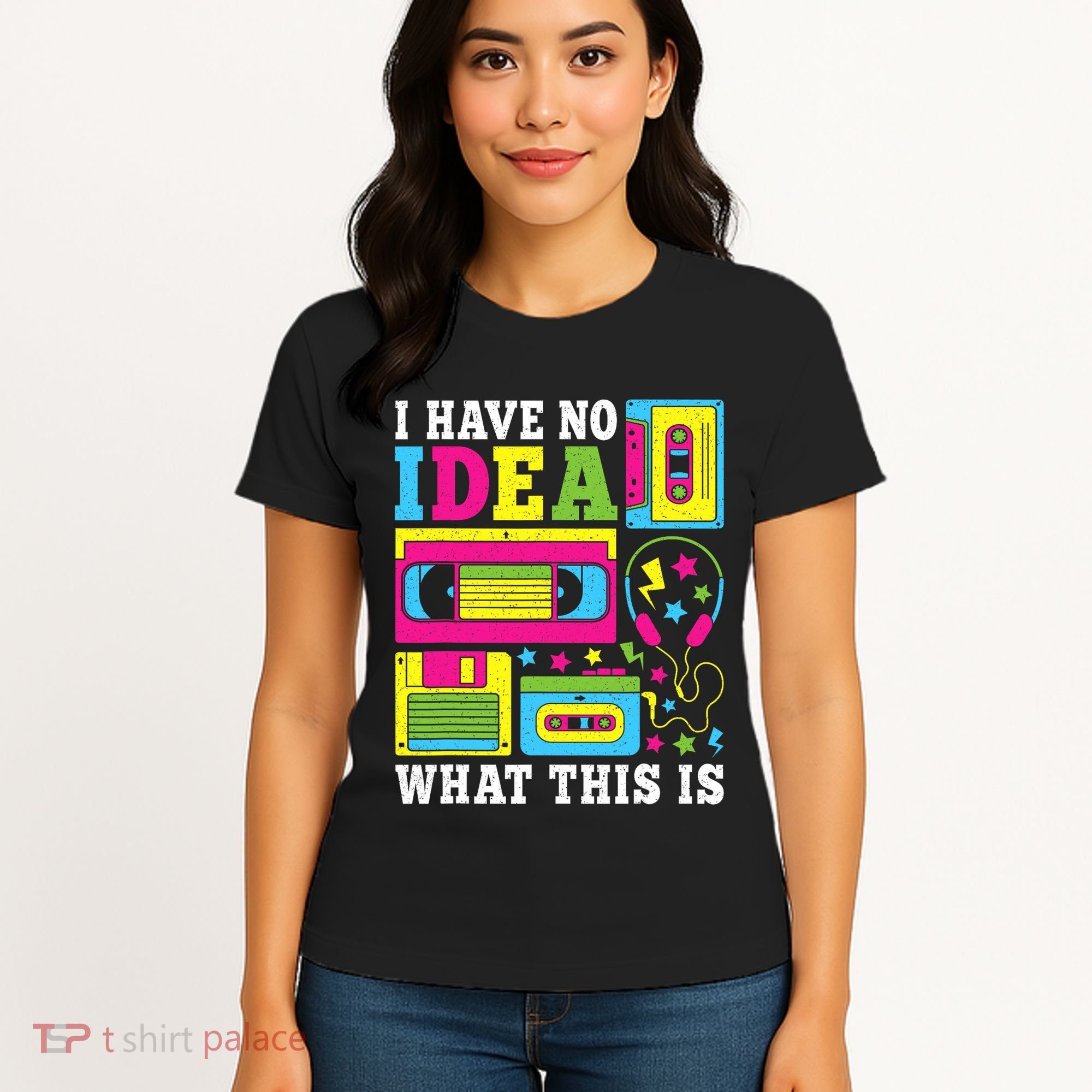 I Have No Idea What This Is 80s 90s Women's T-Shirt