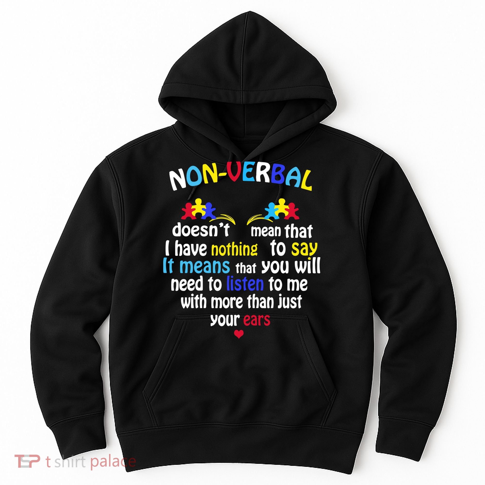 I Have NONVERBAL Autism Awareness , Autism  Hoodie