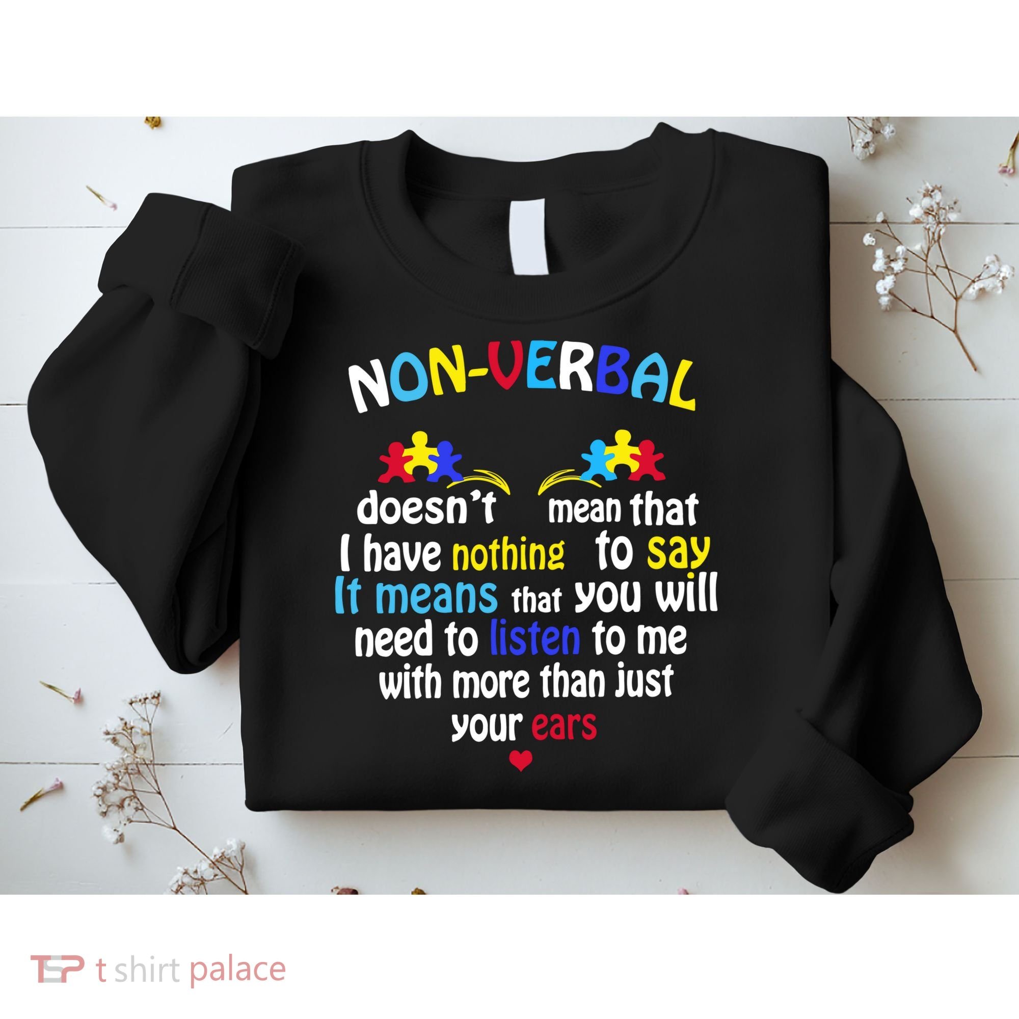I Have NONVERBAL Autism Awareness , Autism  Sweatshirt
