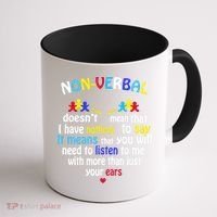I Have NONVERBAL Autism Awareness , Autism  Coffee Mug thumb 1
