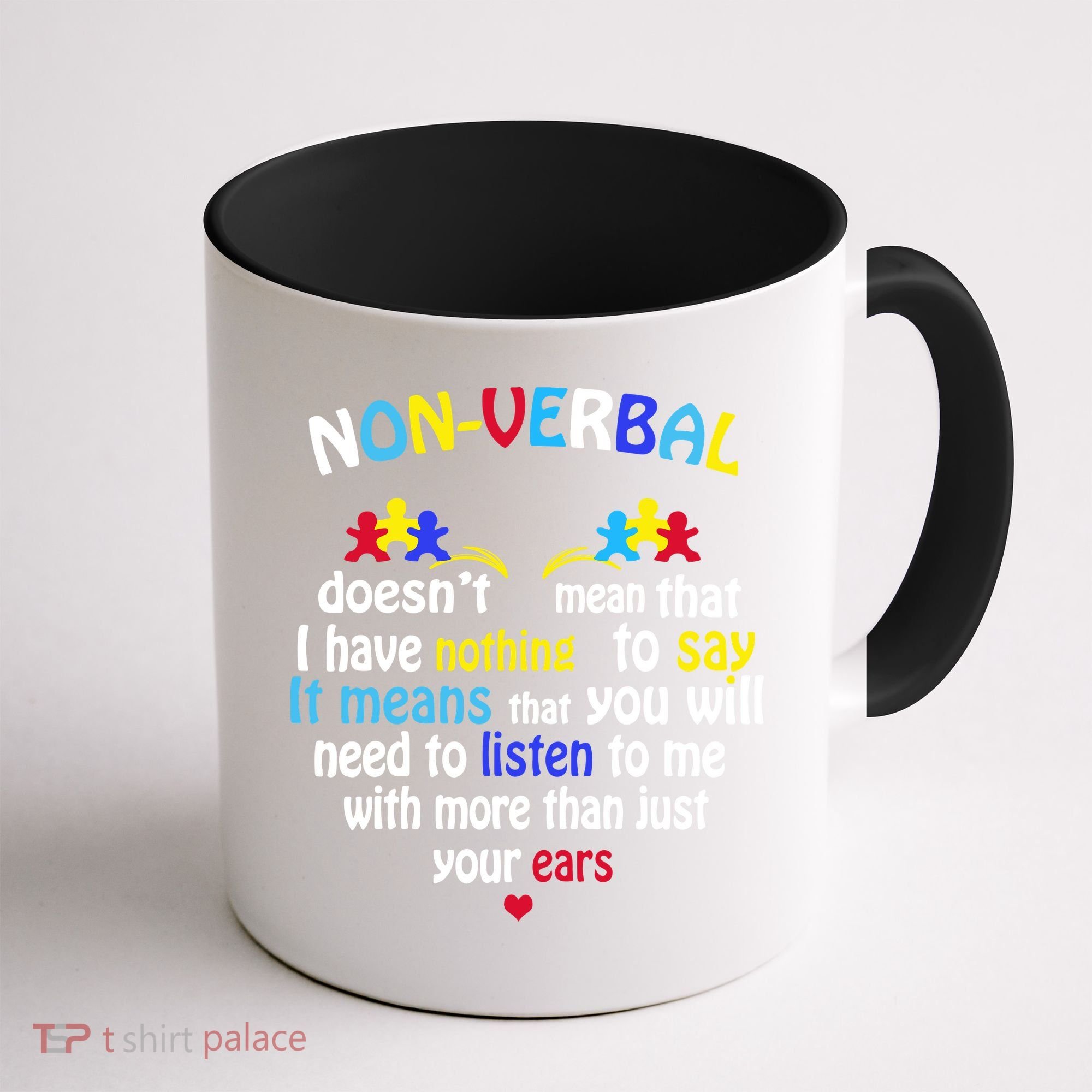 I Have NONVERBAL Autism Awareness , Autism  Coffee Mug